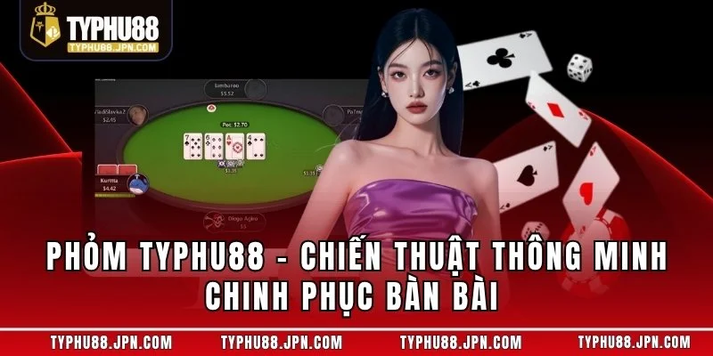 Phỏm TyPhu88