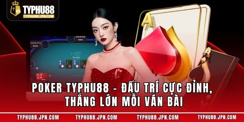 Poker TyPhu88