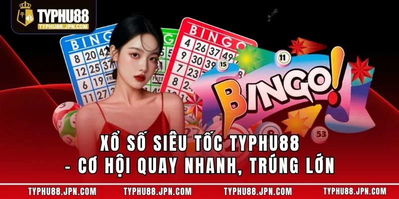 Xổ Số Siêu Tốc Typhu88